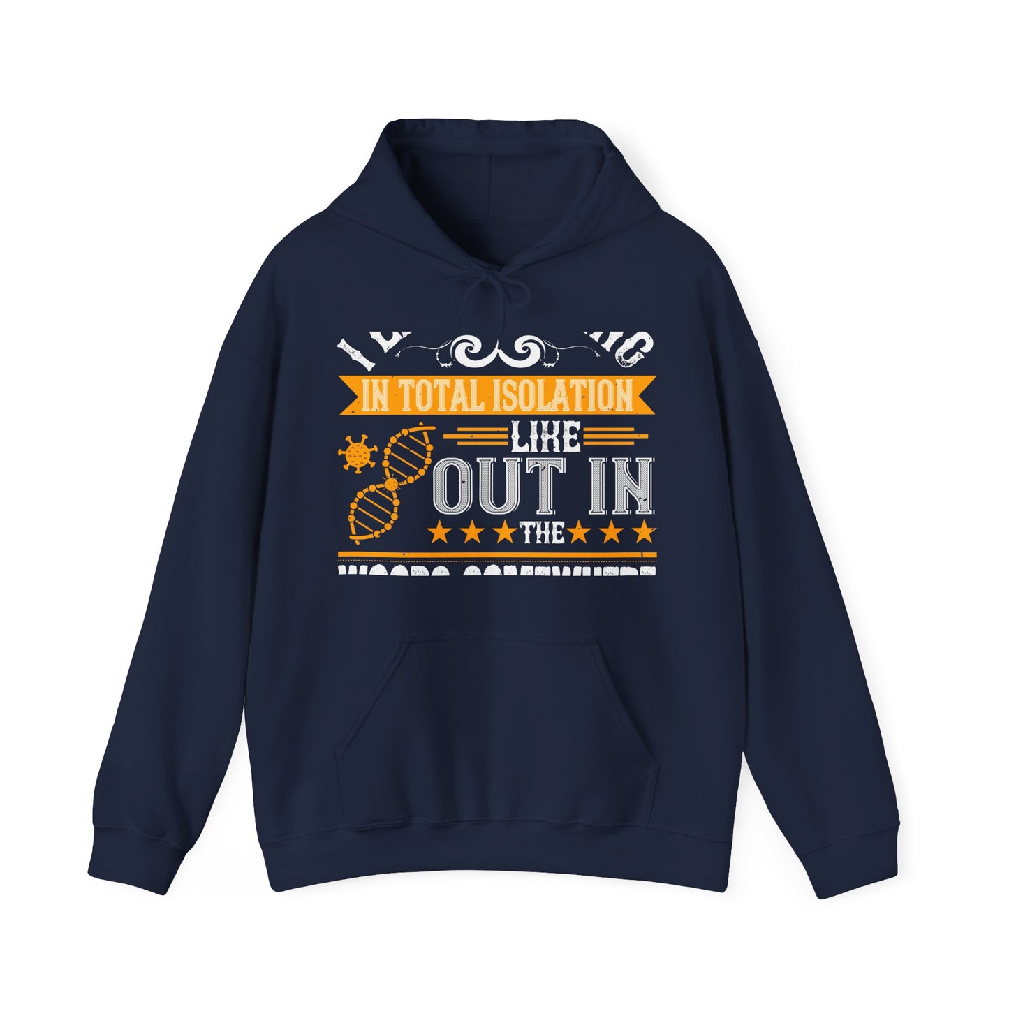 I like writing in total isolation like out in the woods somewhere-01 — Unisex Heavy Blend Hoodie (G18500)
