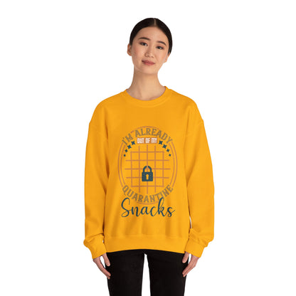 i'm already out of my quarantine snacks-01 — Unisex Heavy Blend Crewneck (G18000)