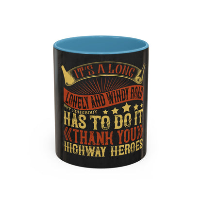 ItΓÇÖs a long, lonely and windy road (2) — Accent Mug 11/15oz