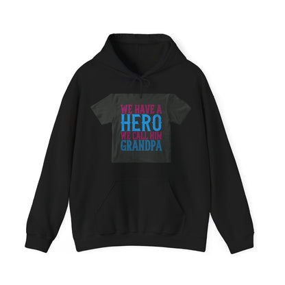 We have a hero, we call him grandpa-02 — Unisex Heavy Blend Hoodie (G18500)
