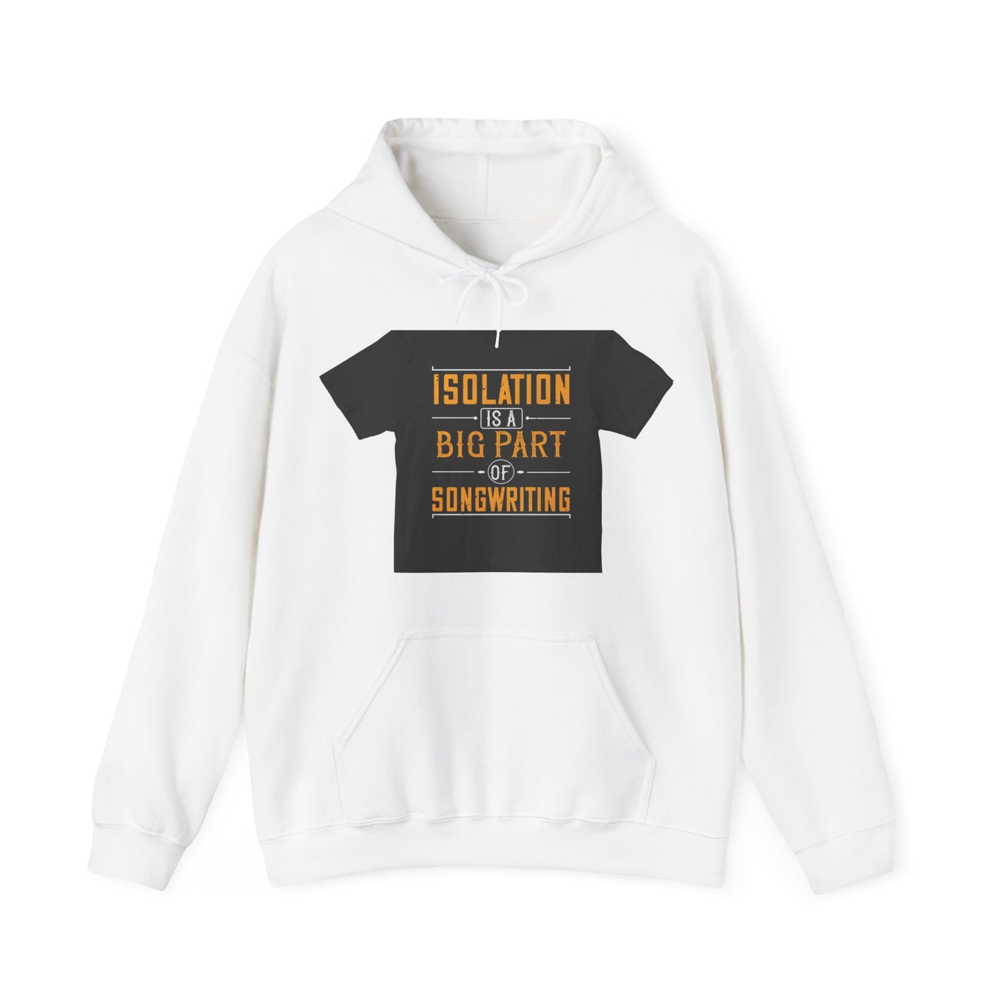 Isolation is a big part of songwriting — Unisex Heavy Blend Hoodie (G18500)