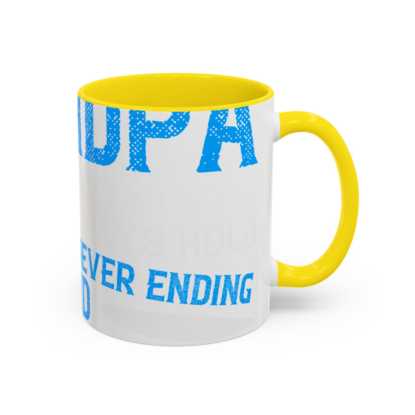 Grandpa has ears that truly listen arms that always hold-01 — Accent Mug 11/15oz