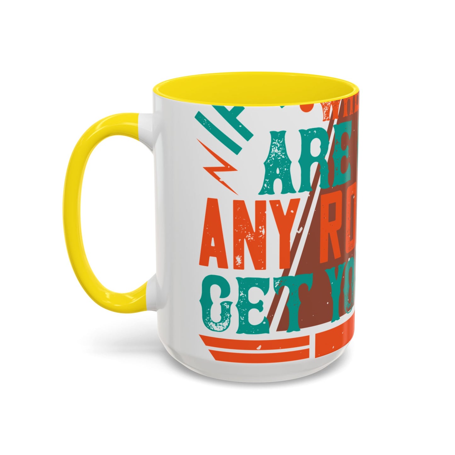 If you donΓÇÖt know where you are going (2) — Accent Mug 11/15oz