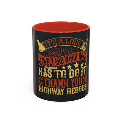 ItΓÇÖs a long, lonely and windy road (2) — Accent Mug 11/15oz