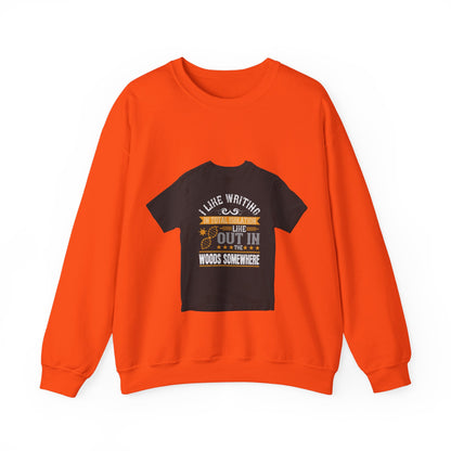 I like writing in total isolation like out in the woods somewhere — Unisex Heavy Blend Crewneck (G18000)