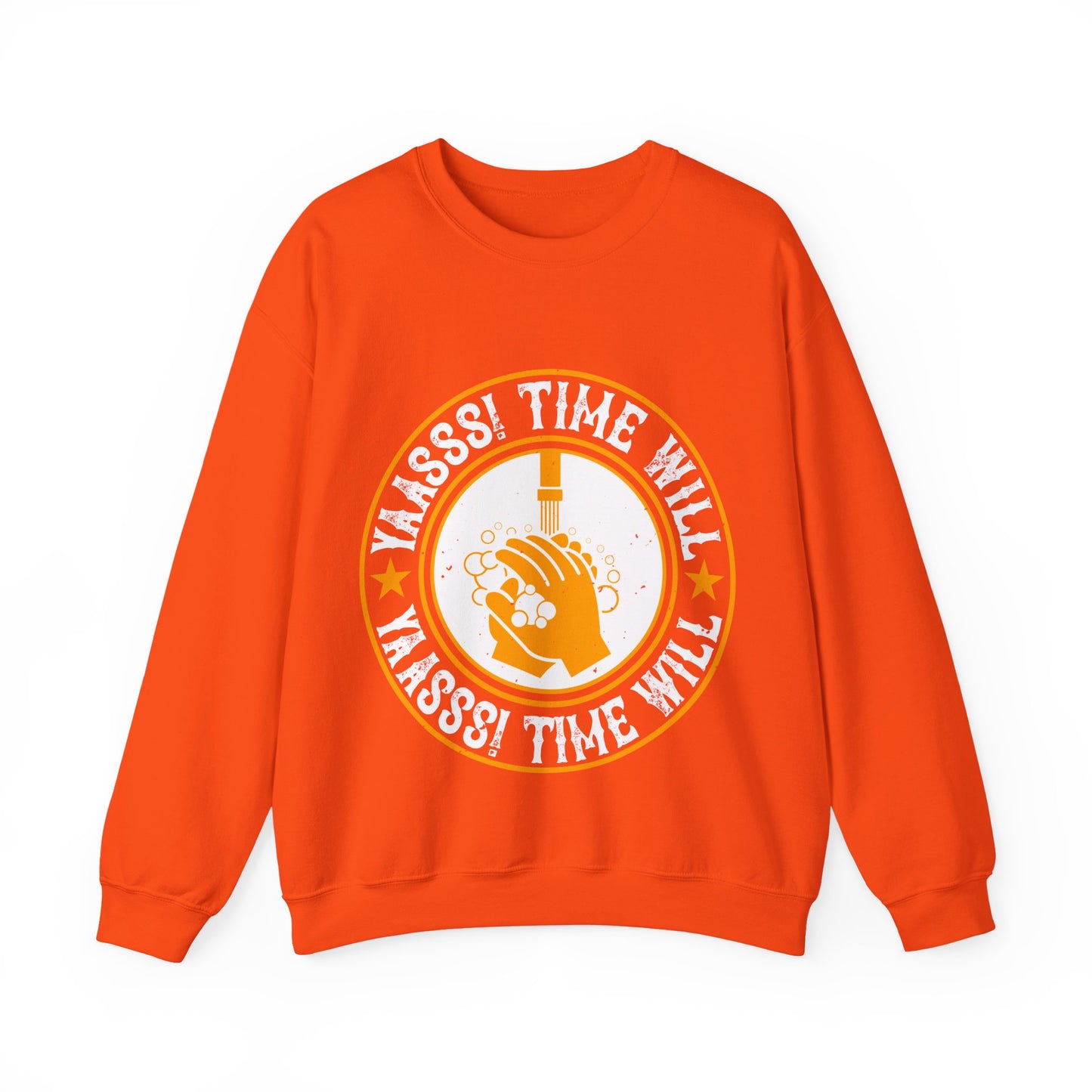 Yaasss Time will heal everything-01 — Unisex Heavy Blend Crewneck (G18000)