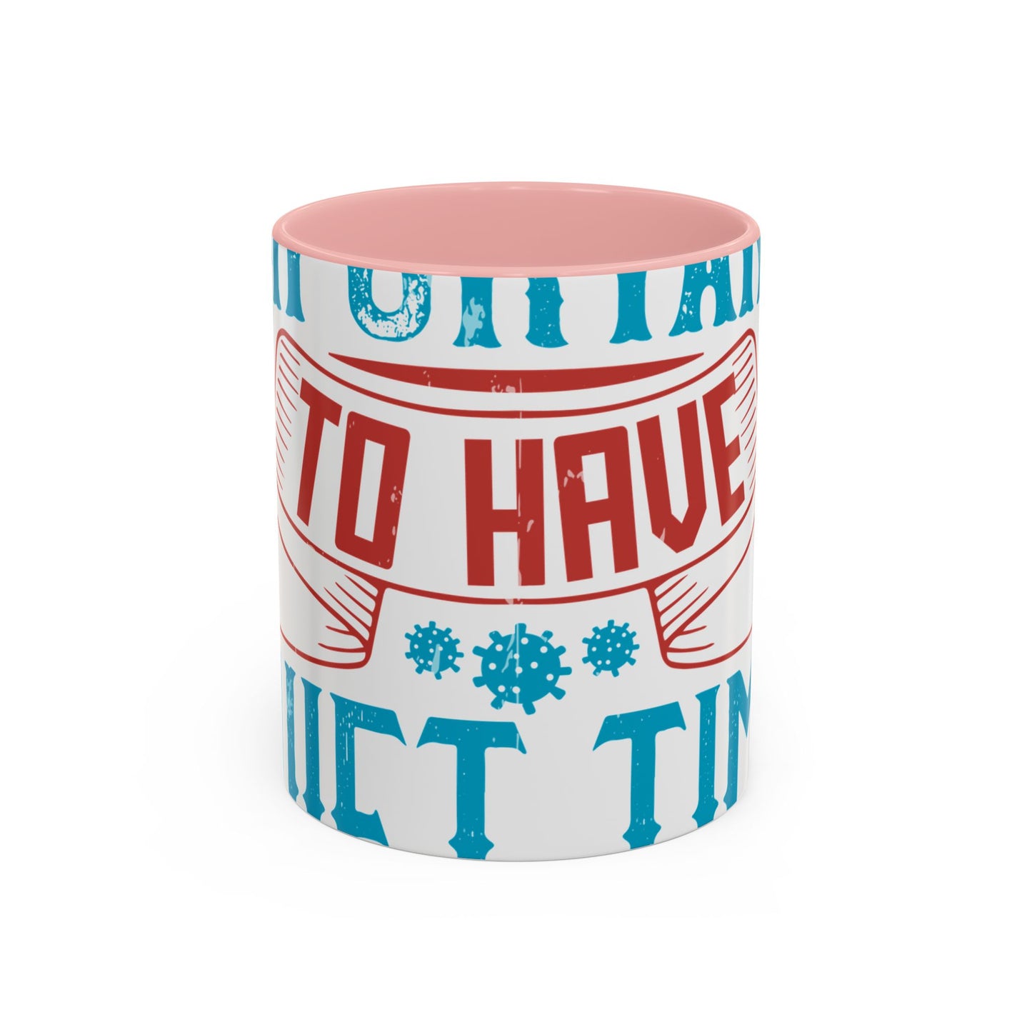 It's important to have quiet time and isolation-01 — Accent Mug 11/15oz