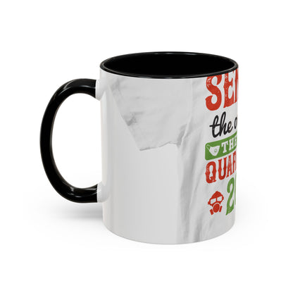 seniors the one where they were quarantined 2020 — Accent Mug 11/15oz