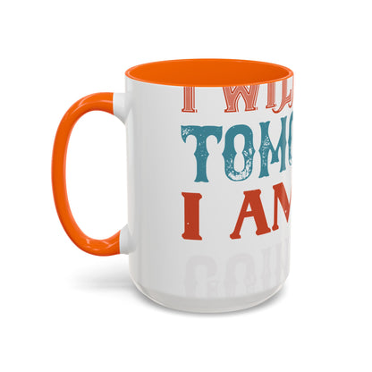 I WILL DO IT TOMORROW-01 — Accent Mug 11/15oz