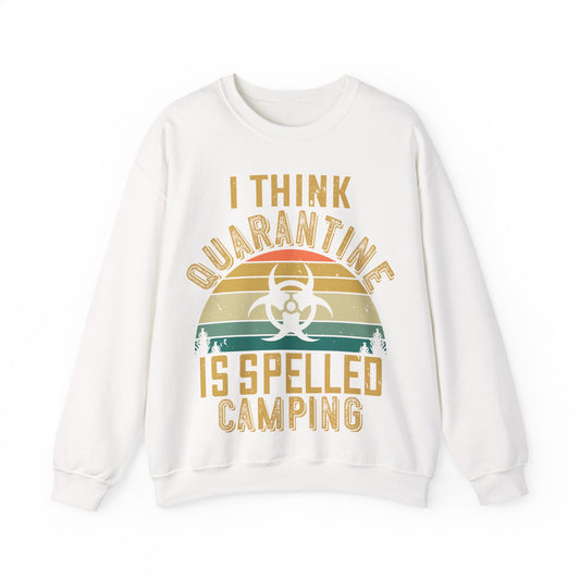 i think quarantine is spelled camping-01 — Unisex Heavy Blend Crewneck (G18000)