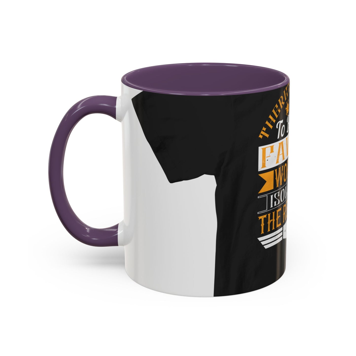 There 's something to be said in favor of working in isolation in the real world — Accent Mug 11/15oz