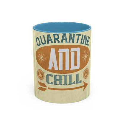 quarantine and chill — Accent Mug 11/15oz