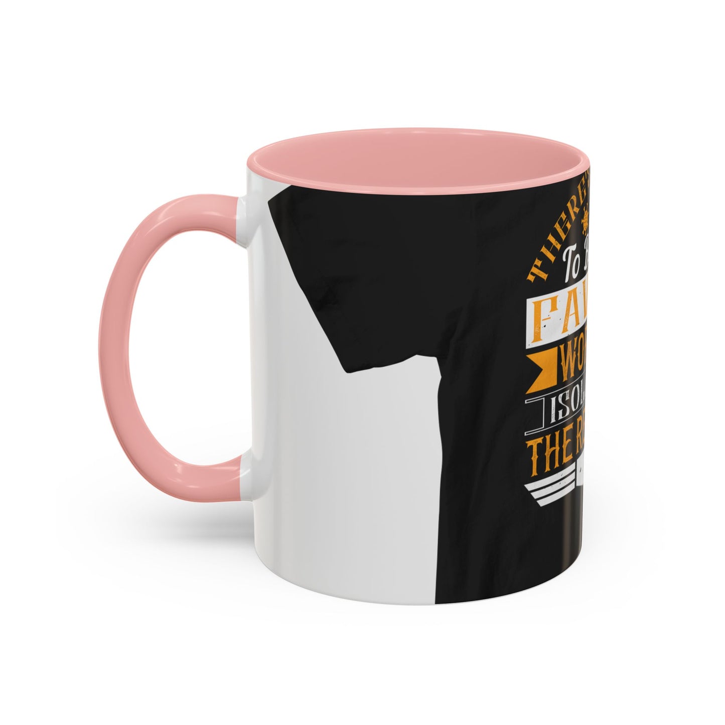 There 's something to be said in favor of working in isolation in the real world — Accent Mug 11/15oz