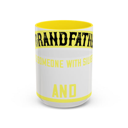 A grandfather is someone with silver-01 — Accent Mug 11/15oz