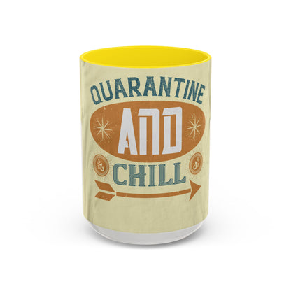 quarantine and chill1 — Accent Mug 11/15oz