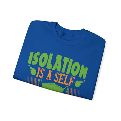 Isolation is a self-defeating dream-01 — Unisex Heavy Blend Crewneck (G18000)
