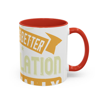 Teamwork is better than isolation, especially for a columnist-01 — Accent Mug 11/15oz