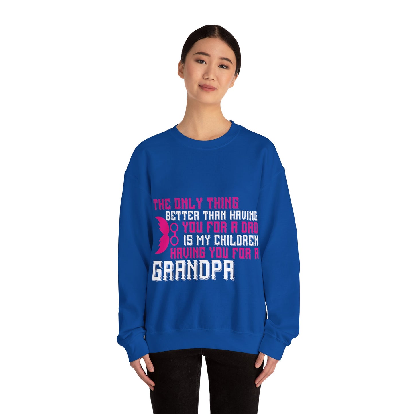 The only thing better than having you for a dad-01 — Unisex Heavy Blend Crewneck (G18000)