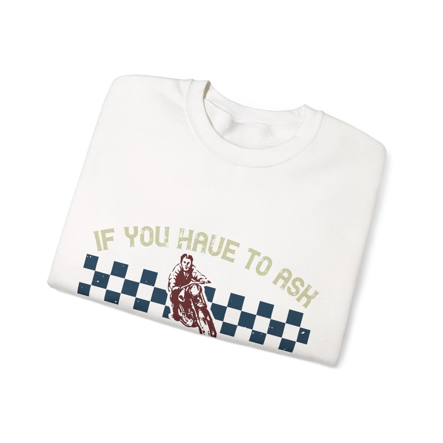 if you have to ask you will never understand!-01 — Unisex Heavy Blend Crewneck (G18000)