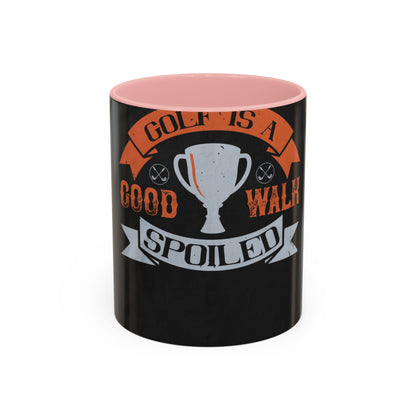 Golf is a good walk spoiled — Accent Mug 11/15oz