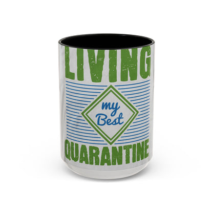 living my best quarantine — Accent Mug 11/15oz