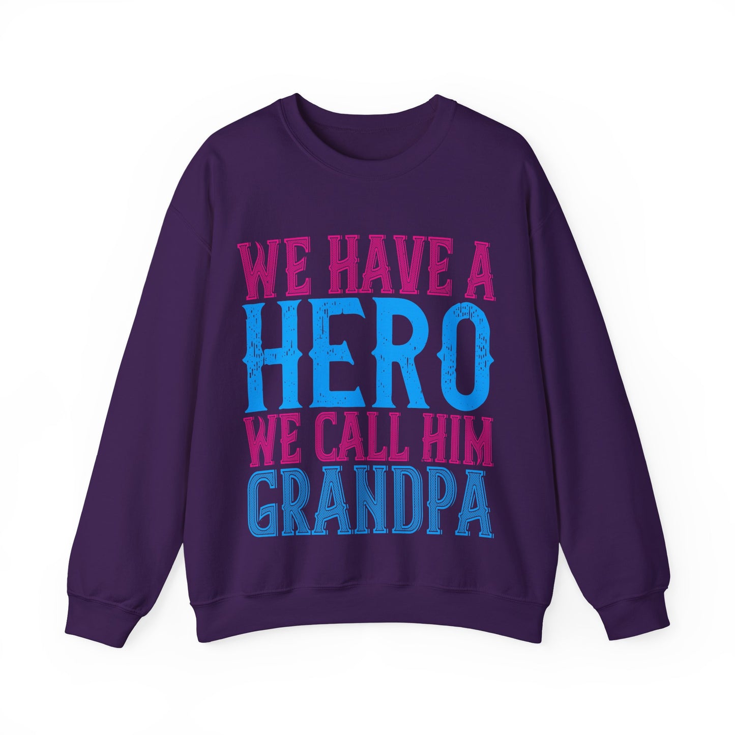 We have a hero, we call him grandpa-01 — Unisex Heavy Blend Crewneck (G18000)