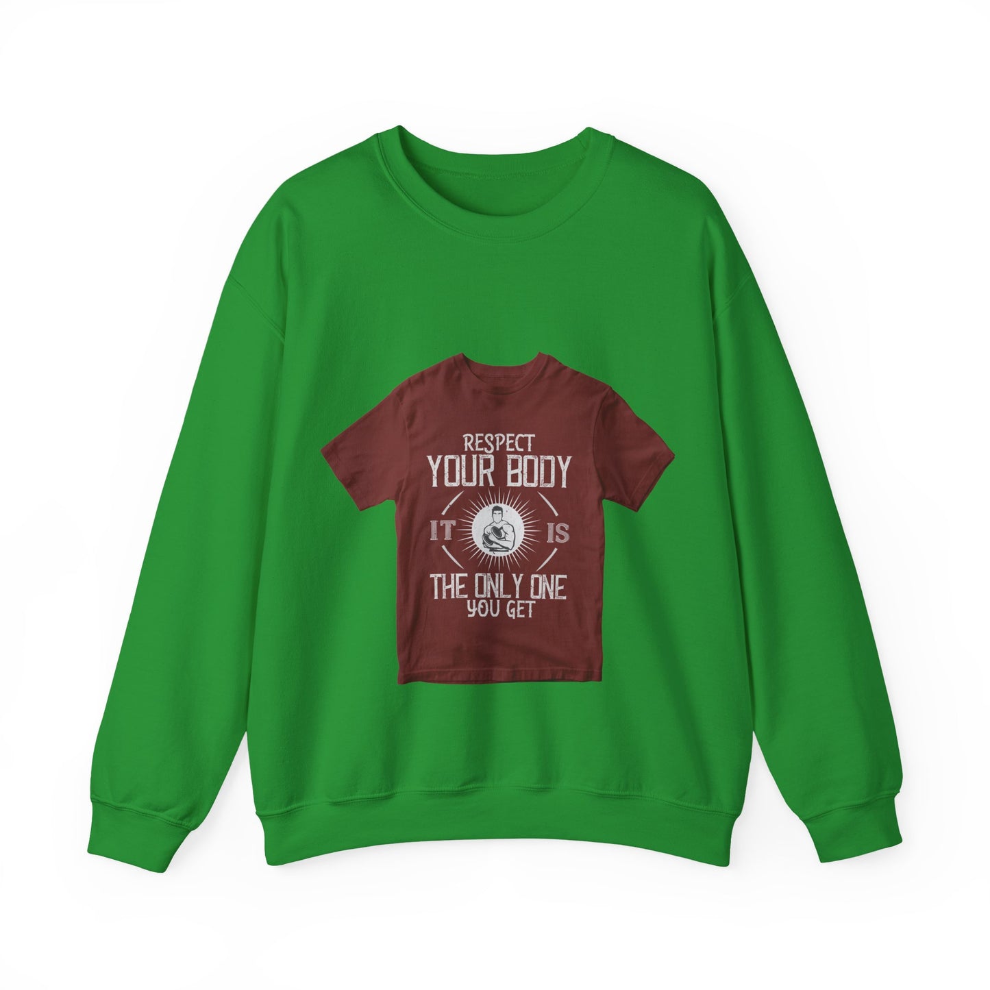 Respect your body. ItΓÇÖs the only one you get — Unisex Heavy Blend Crewneck (G18000)