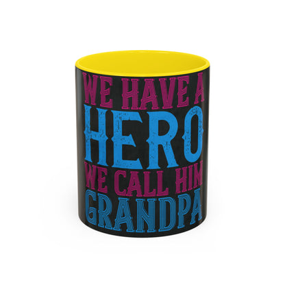 We have a hero, we call him grandpa-02 — Accent Mug 11/15oz