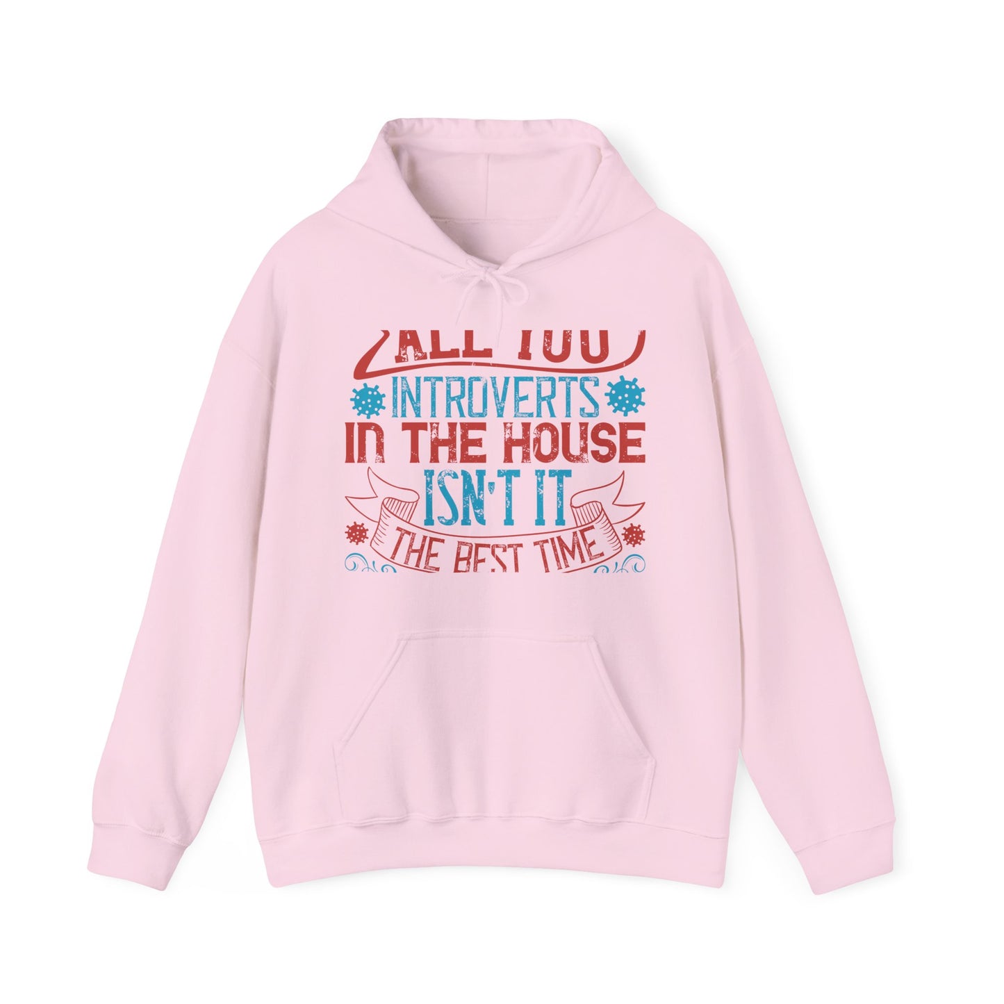 All you introverts in the house, isnΓÇÖt it the best time of our lives-01 — Unisex Heavy Blend Hoodie (G18500)