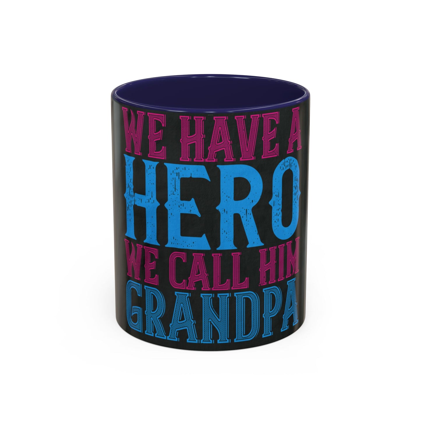 We have a hero, we call him grandpa-02 — Accent Mug 11/15oz