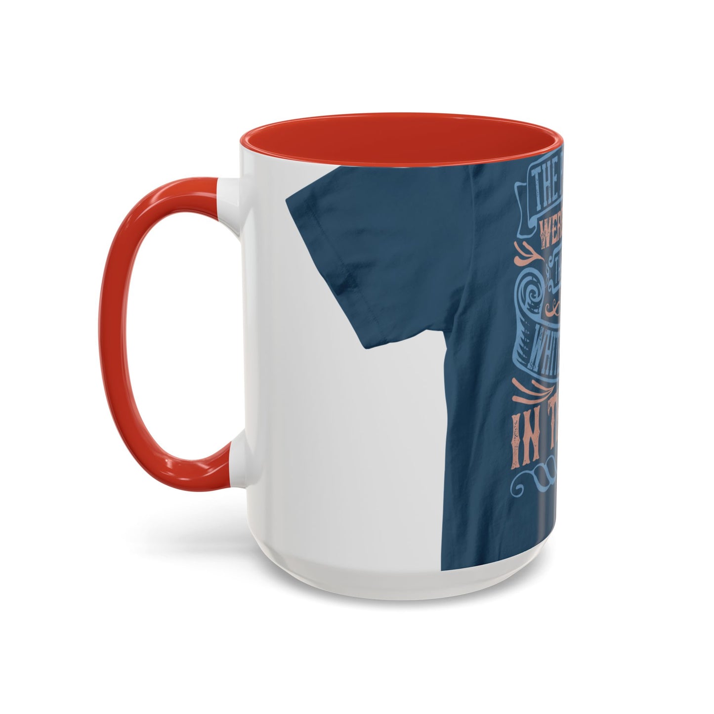 The politicians were talking themselves red, white and blue in the face — Accent Mug 11/15oz