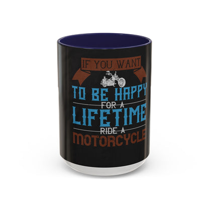 If you want to be happy — Accent Mug 11/15oz