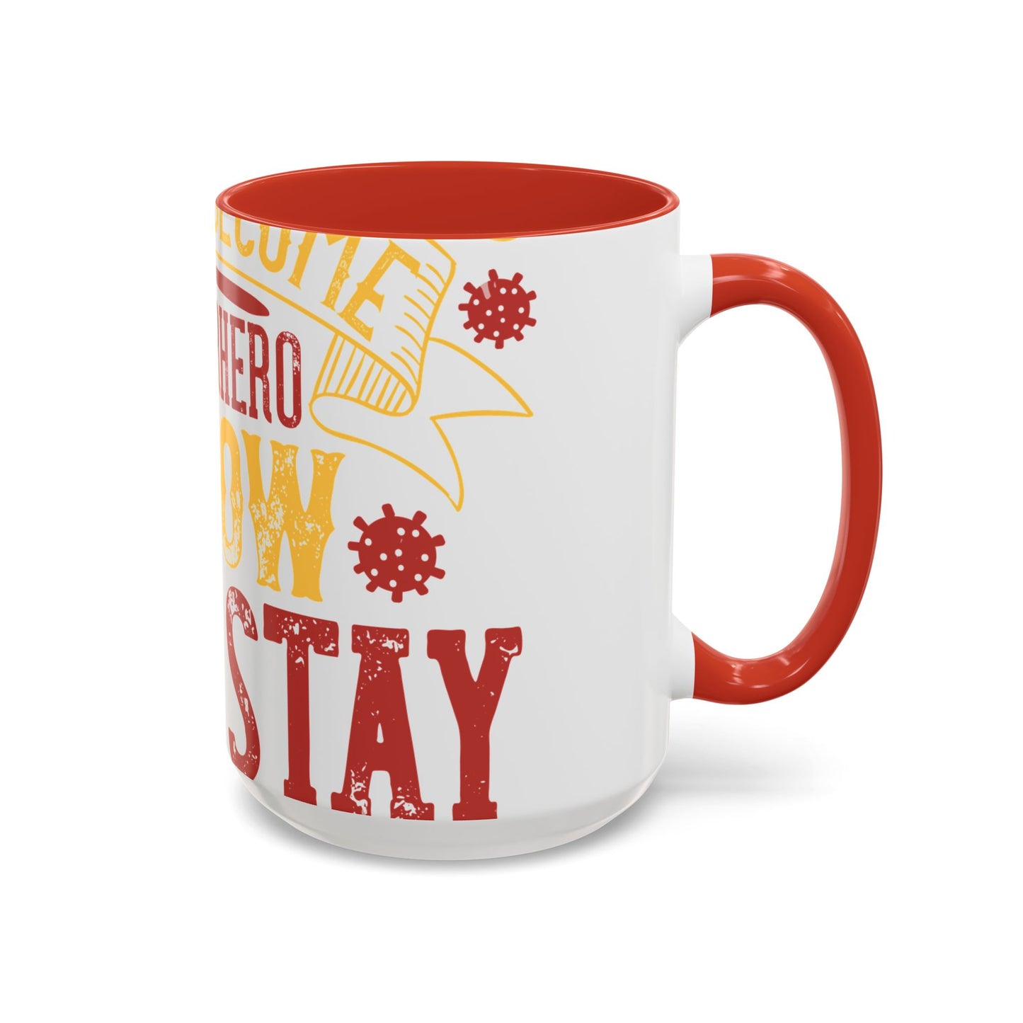 The easiest way to become a superhero is NOW! Just Stay At Home-01 — Accent Mug 11/15oz