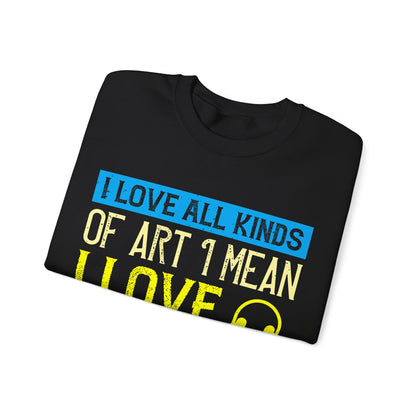 I love all kinds of art. I mean, I love sketching and acting and music-01 — Unisex Heavy Blend Crewneck (G18000)