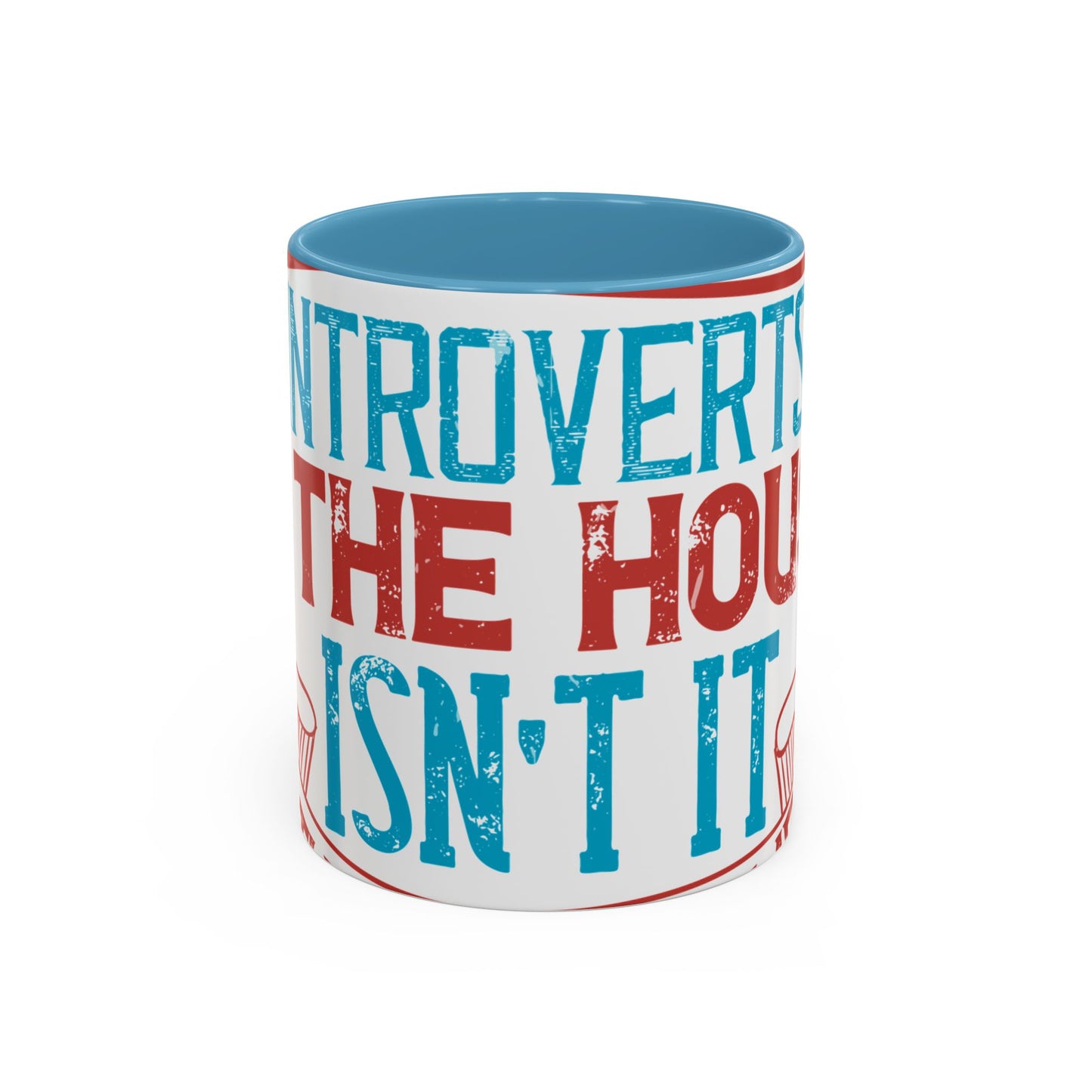 All you introverts in the house, isnΓÇÖt it the best time of our lives-01 — Accent Mug 11/15oz