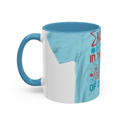 All you introverts in the house, isnΓÇÖt it the best time of our lives — Accent Mug 11/15oz