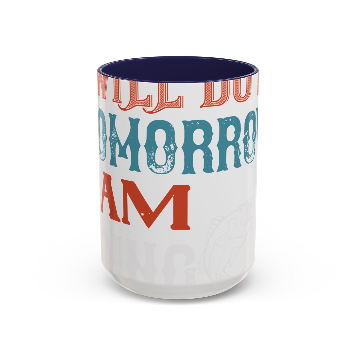 I WILL DO IT TOMORROW-01 — Accent Mug 11/15oz