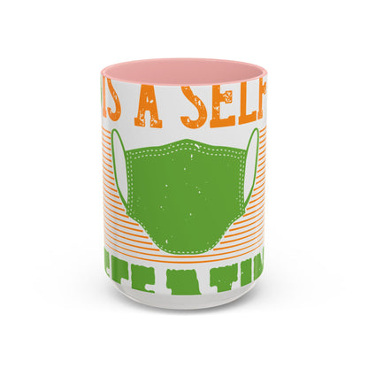 Isolation is a self-defeating dream-01 — Accent Mug 11/15oz