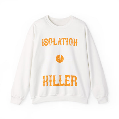 Isolation is a dream killer-01 — Unisex Heavy Blend Crewneck (G18000)