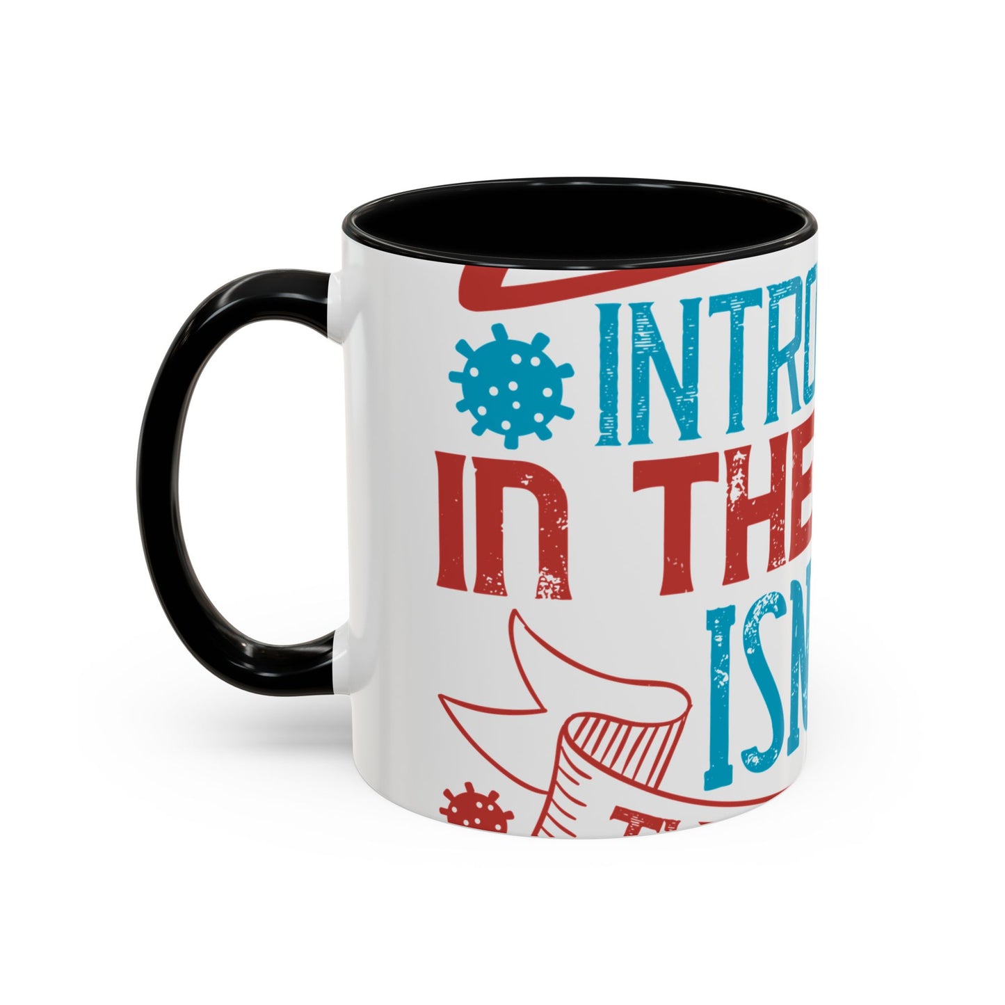 All you introverts in the house, isnΓÇÖt it the best time of our lives-01 — Accent Mug 11/15oz