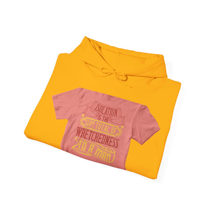 Isolation is the sum total of wretchedness to a man — Unisex Heavy Blend Hoodie (G18500)