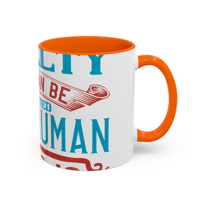 The worst cruelty that can be inflicted on a human being is isolation-01 — Accent Mug 11/15oz