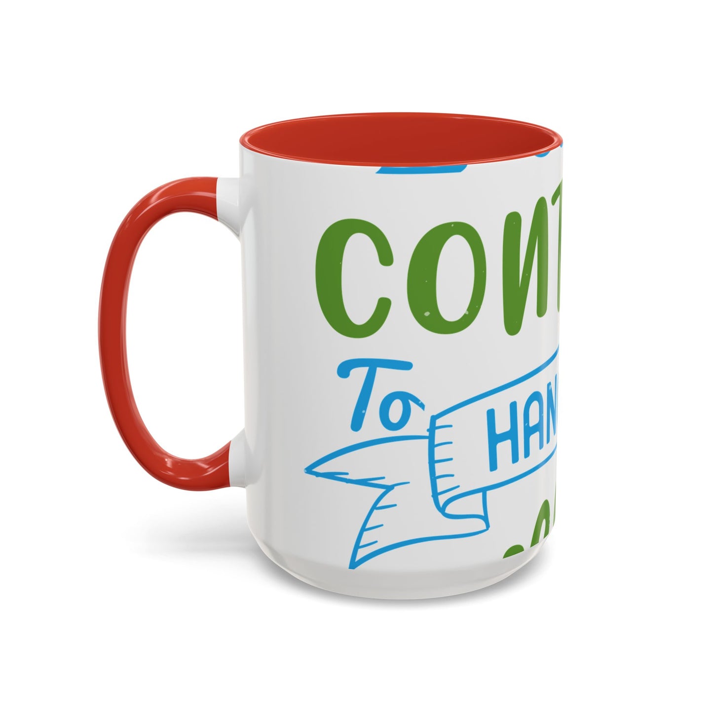 i canΓÇÖt continue to hang out with you-01 — Accent Mug 11/15oz