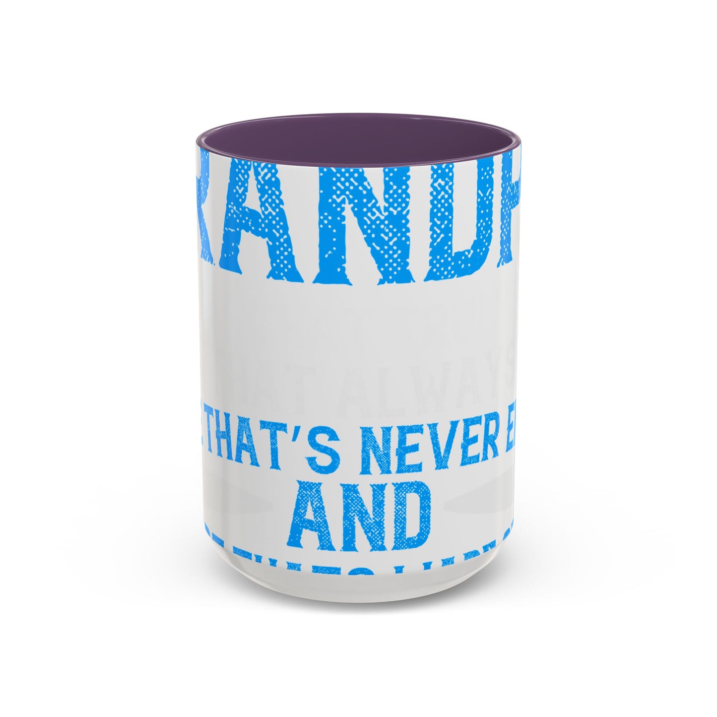 Grandpa has ears that truly listen arms that always hold-01 — Accent Mug 11/15oz