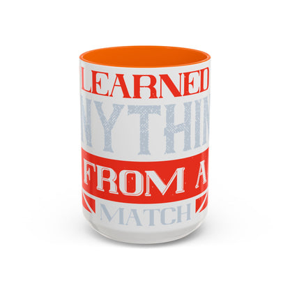 I never learned anything from a match that I won-01 — Accent Mug 11/15oz