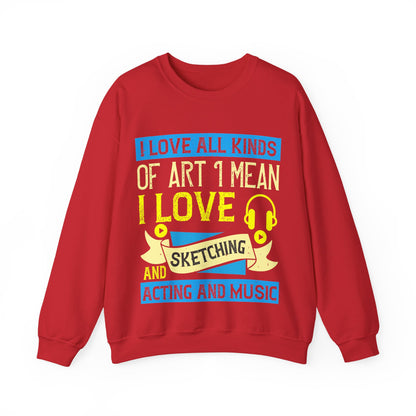 I love all kinds of art. I mean, I love sketching and acting and music-01 — Unisex Heavy Blend Crewneck (G18000)
