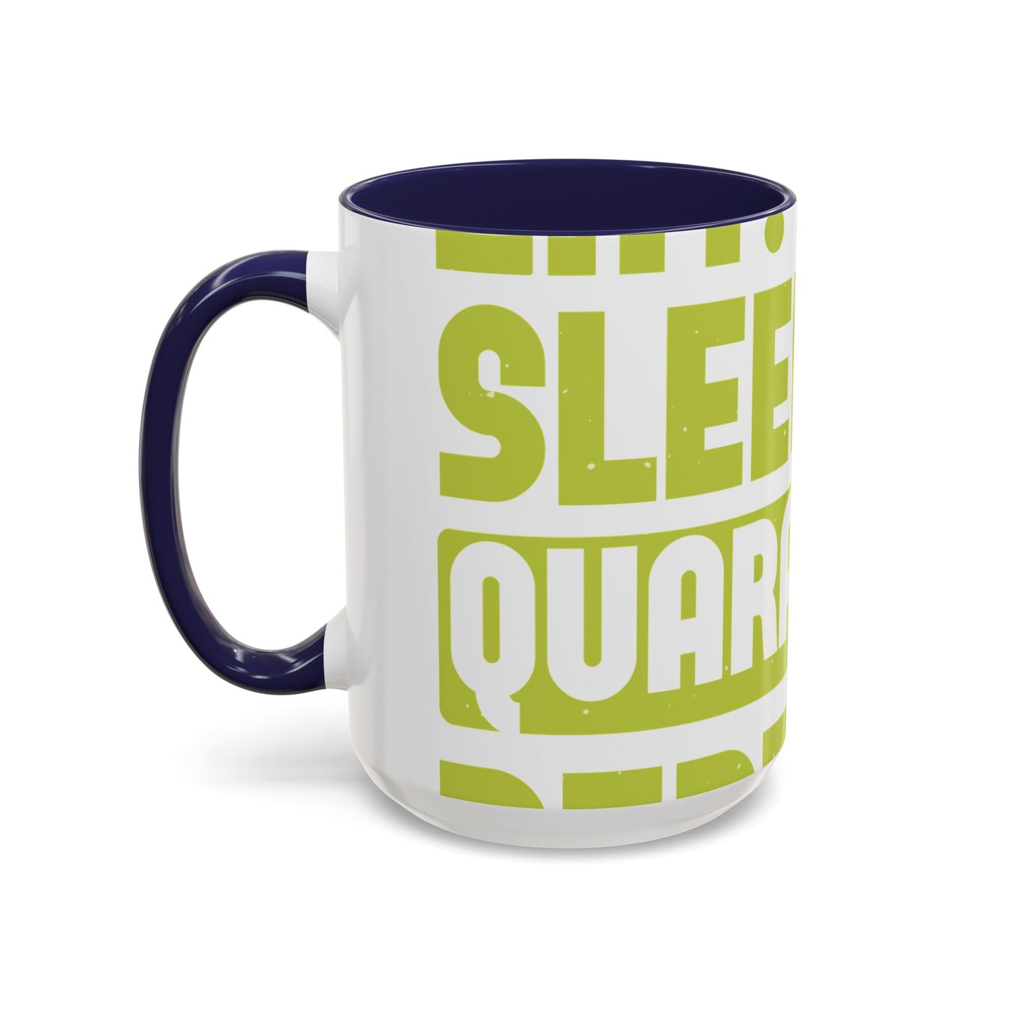 eat sleep quarantine repeat-01 — Accent Mug 11/15oz