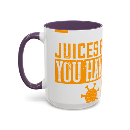 Keep those creative juices flowing. You have a lot of time on your hands!-01 — Accent Mug 11/15oz