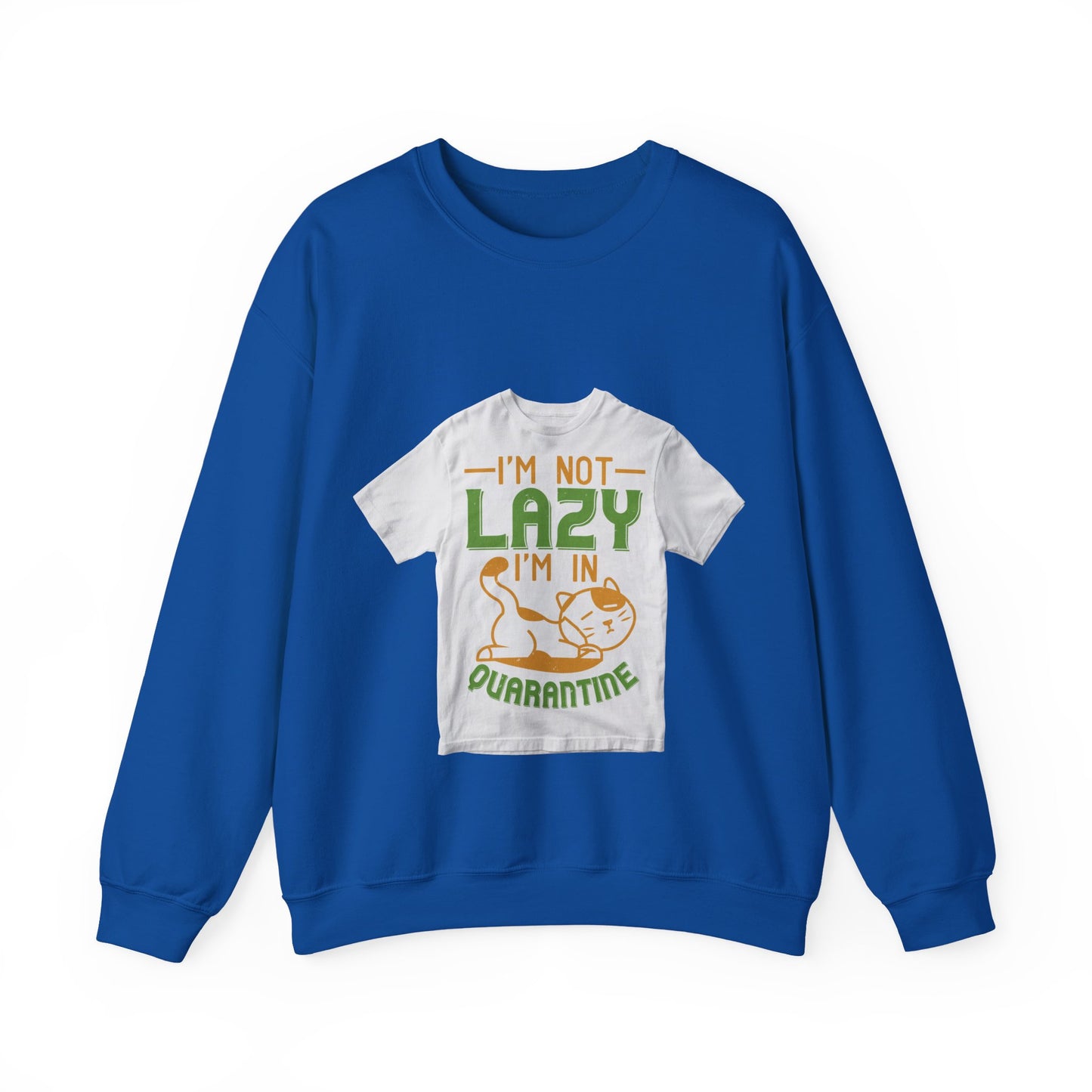 iΓÇÖm not lazy iΓÇÖm in quarantine — Unisex Heavy Blend Crewneck (G18000)
