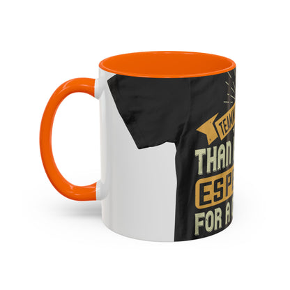 Teamwork is better than isolation, especially for a columnist — Accent Mug 11/15oz